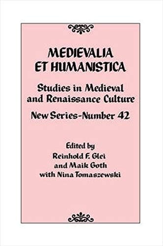 Medievalia Et Humanistica, No. 42 Studies in Medieval and Renaissance Culture: New Series