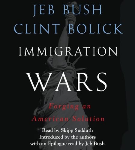 Immigration Wars: Forging an American Solution