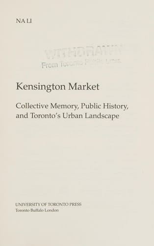 Kensington Market Collective Memory, Public History, and Toronto's Urban Landscape
