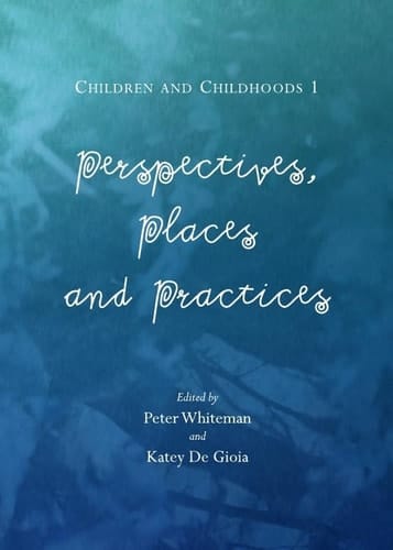 Perspectives, Places and Practices