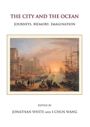 The City and the Ocean Journeys, Memory, Imagination