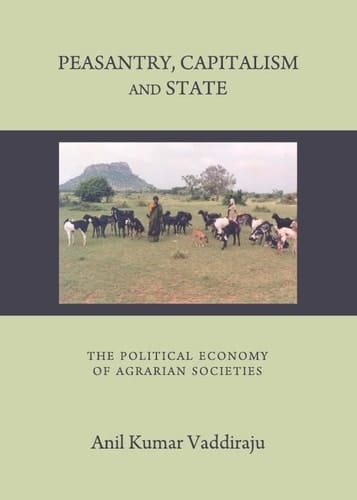 Peasantry, Capitalism and State The Political Economy of Agrarian Societies