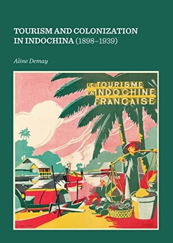 Tourism and Colonization in Indochina (1898-1939)