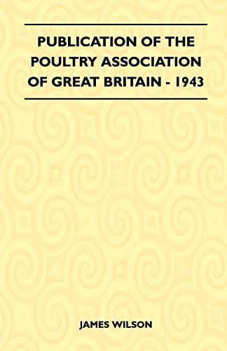 Publication of the Poultry Association of Great Britain - 1943