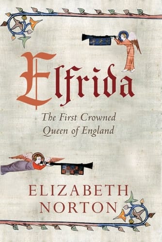 Elfrida The First Crowned Queen of England