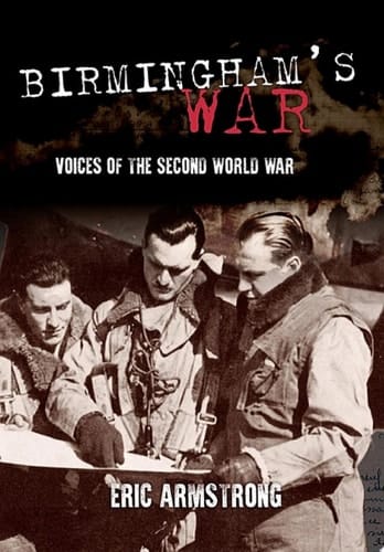 Birmingham's War Voices of the Second World War