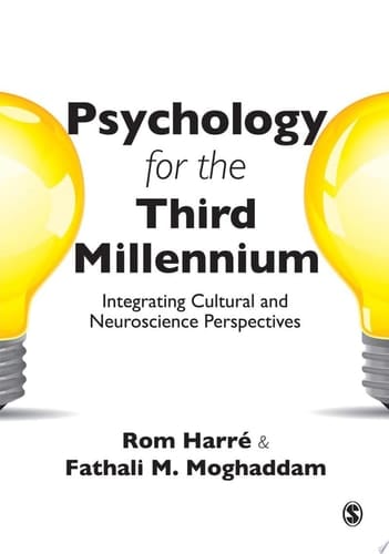 Psychology for the Third Millennium Integrating Cultural and Neuroscience Perspectives