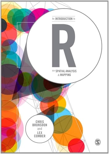 An Introduction to R for Spatial Analysis and Mapping