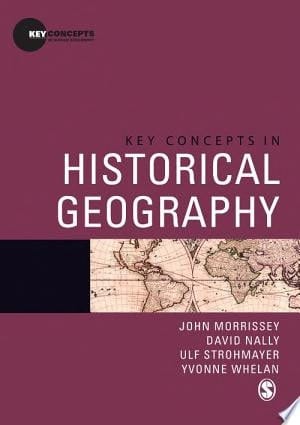 Key Concepts in Historical Geography