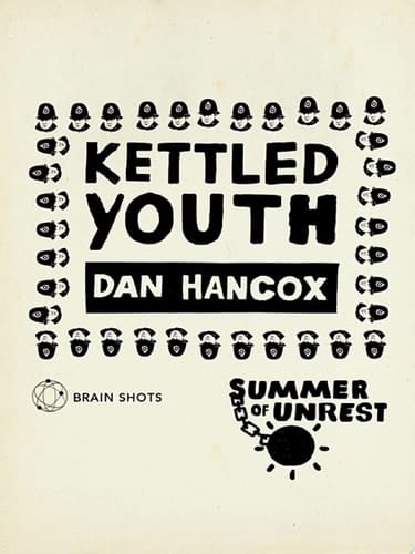 Summer of Unrest: Kettled Youth The Battle Against the Neoliberal Endgame