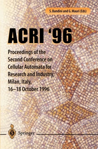 ACRI ’96 Proceedings of the Second Conference on Cellular Automata for Research and Industry, Milan, Italy, 16–18 October 1996
