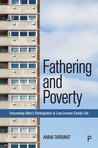 Fathering and Poverty Uncovering Men’s Participation in Low-Income Family Life