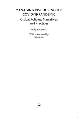 Managing Risk during the COVID-19 Pandemic Global Policies, Narratives and Practices