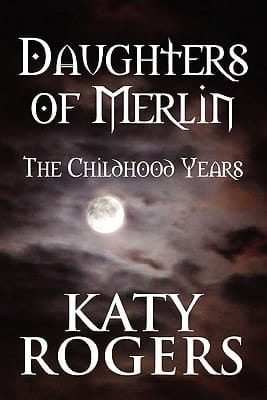 Daughters of Merlin The Childhood Years