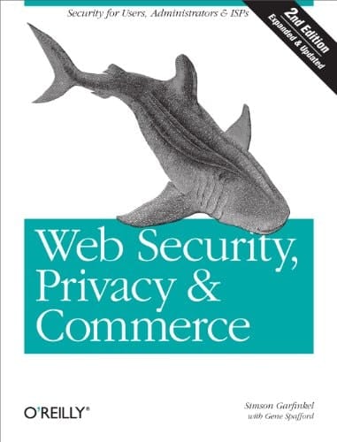 Web Security, Privacy & Commerce: Security for Users, Administrators and ISPs