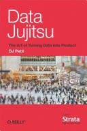 Data Jujitsu: The Art of Turning Data Into Product