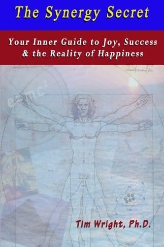 The Synergy Secret Your Inner Guide to Attracting Joy, Success and the Reality of Happiness