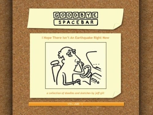 Goodbye Spacebar: I Hope There Isn't an Earthquake Right Now Volume 1