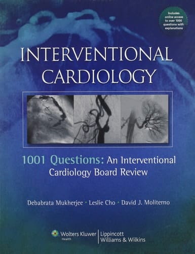 1001 Questions An Interventional Cardiology Board Review