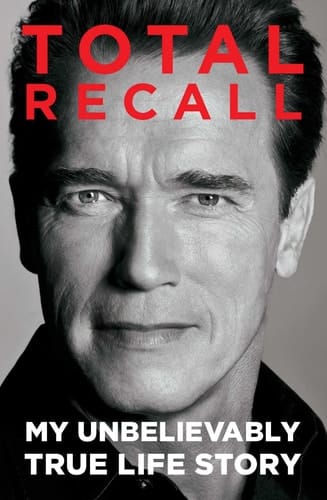 Total Recall My Unbelievably True Life Story