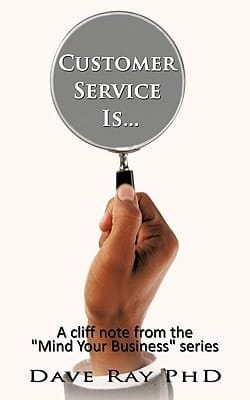 Customer Service Is... A Cliff Note from the "Mind Your Business" Series