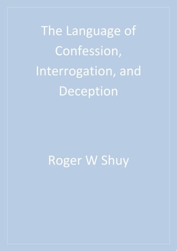 The Language of Confession, Interrogation, and Deception