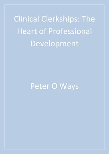 Clinical Clerkships The Heart of Professional Development