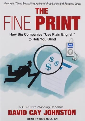 The Fine Print: How Big Companies Use "Plain English" to Rob You Blind