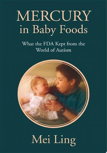 Mercury in Baby Foods What the Fda Kept From the World of Autism