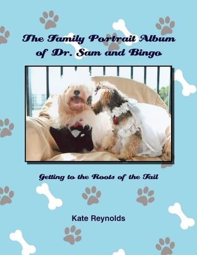 The Family Portrait Album of Dr. Sam and Bingo Getting to the Roots of the Tail