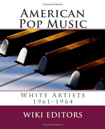 American Pop Music: White Artists 1961-1964