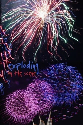 Exploding on the Scene