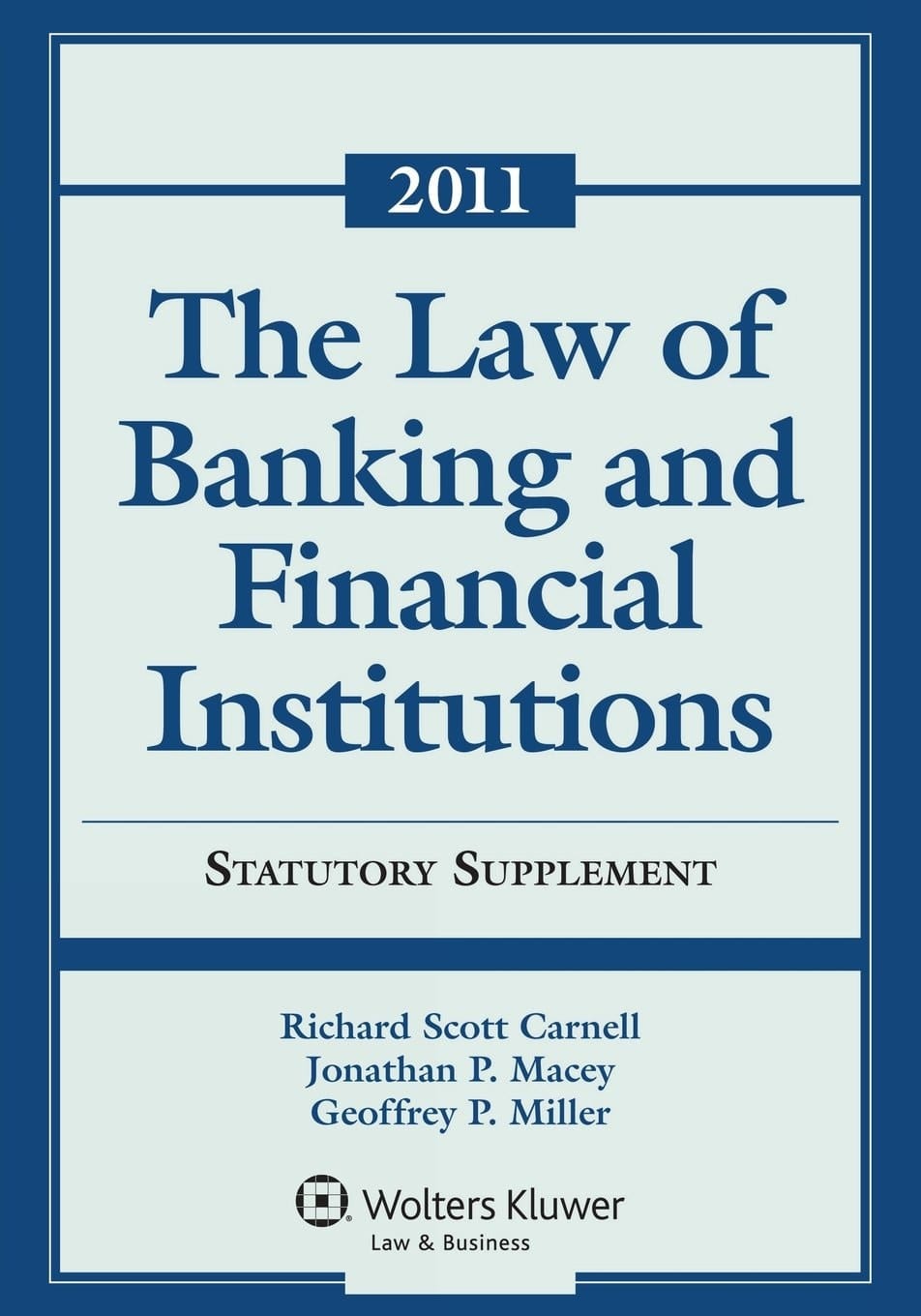 The Law of Banking and Financial Institutions 2011 Statutory Supplement
