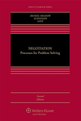 Negotiation: Processes for Problem Solving (Aspen Casebook Series)