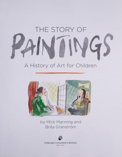 The Story of Paintings A History of Art for Children