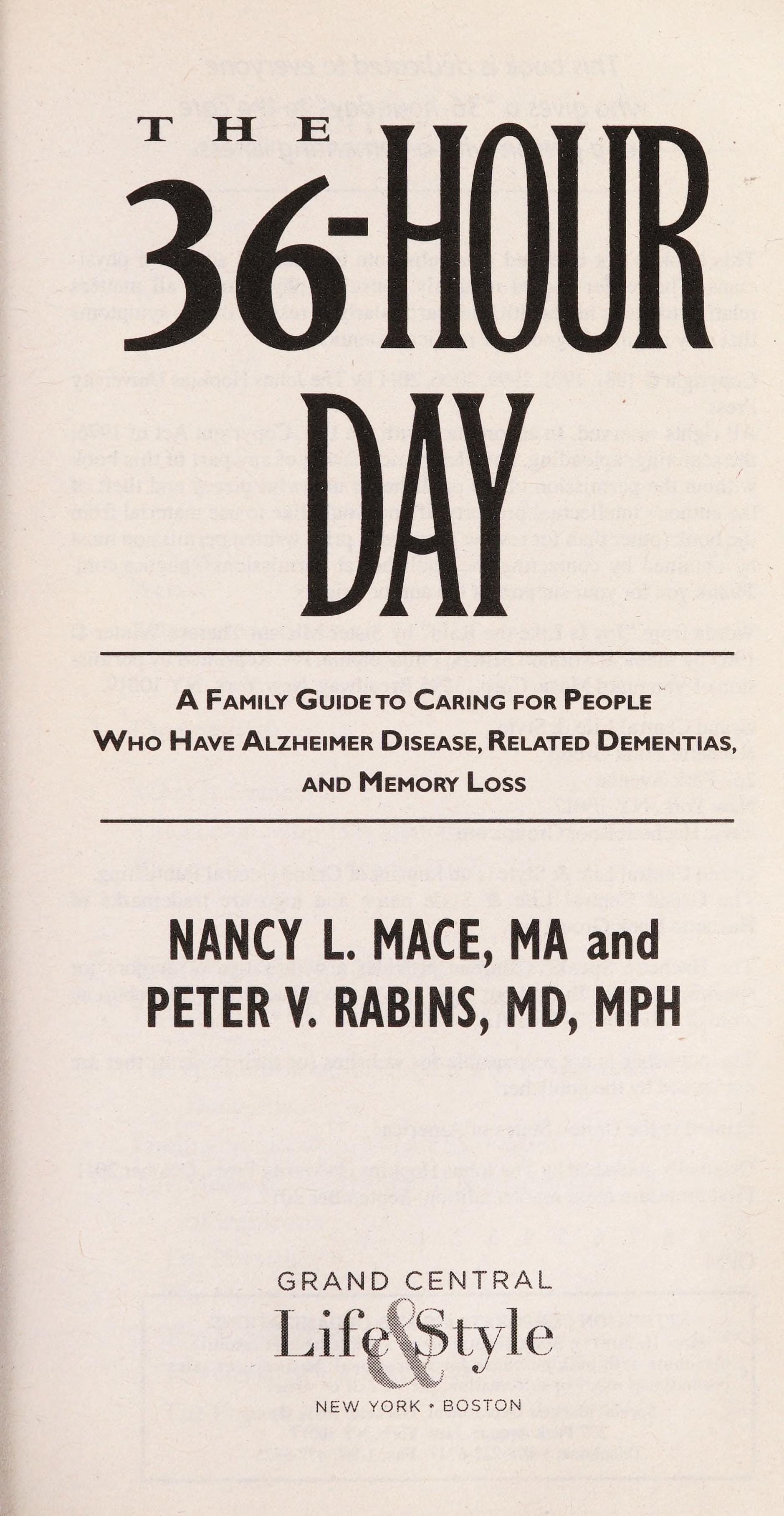 The 36-Hour Day A Family Guide to Caring for People Who Have Alzheimer Disease, Related Dementias, and Memory Loss