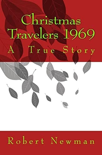 Christmas Travelers 1969 A True Story
