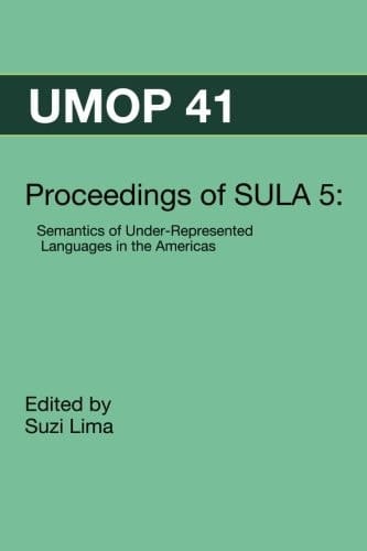 Proceedings of SULA 5: Semantics of Under-Represented Languages in the Americas