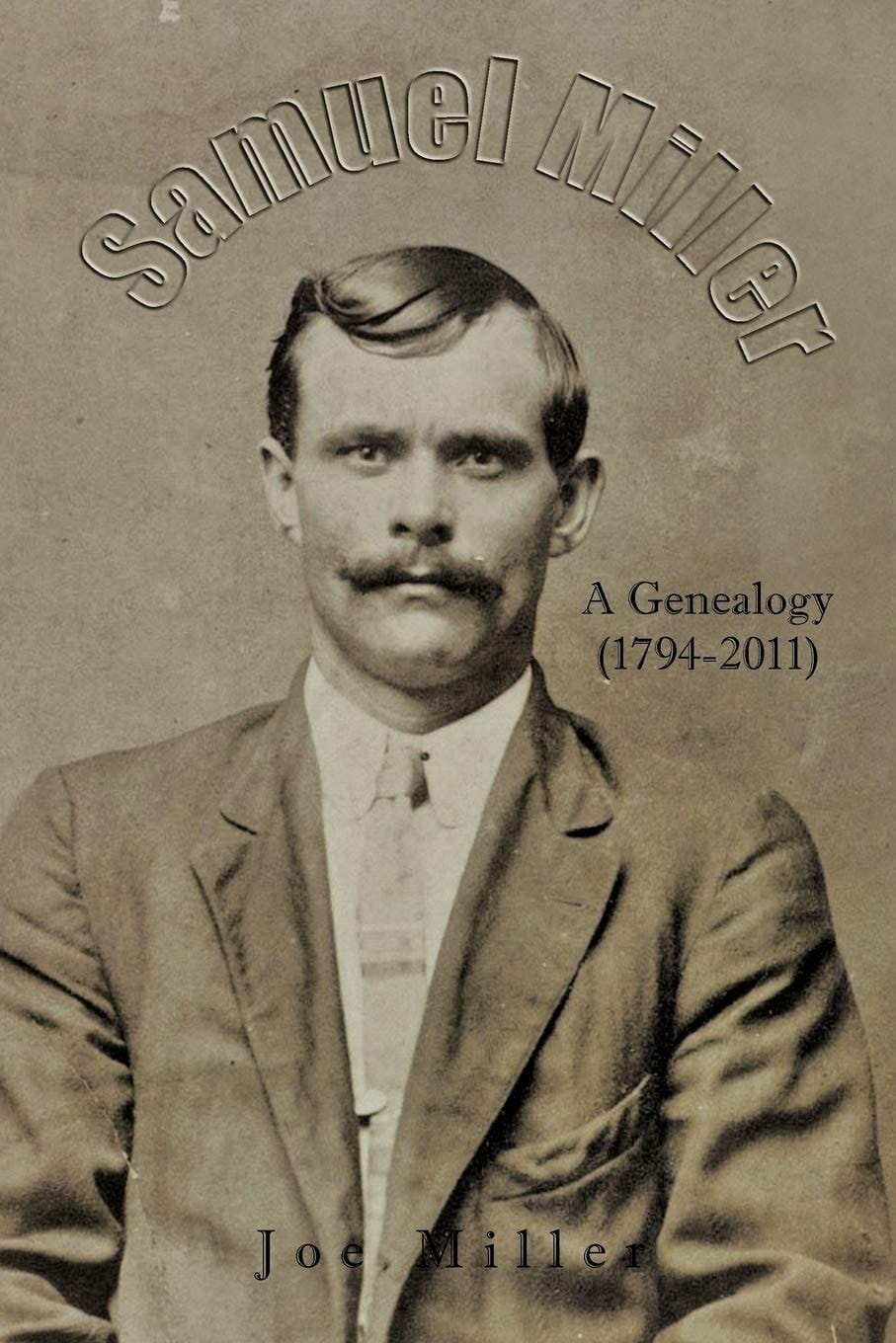 Samuel Miller A Genealogy (1974-2011)