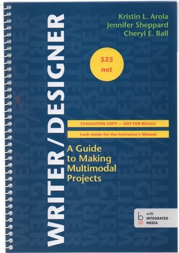 Writer/designer A Guide to Making Multimodal Projects