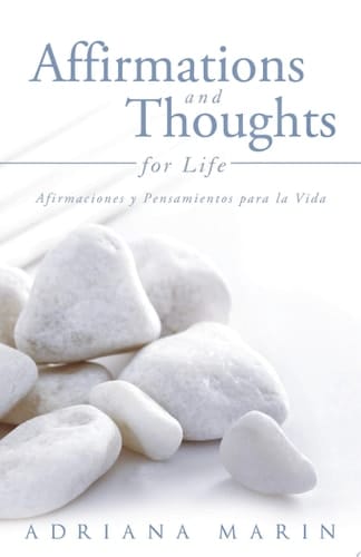 Affirmations and Thoughts for Life Afirmaciones Y Pensamientos Para La Vida