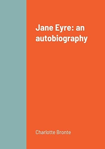 Jane Eyre An Autobiography