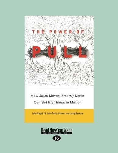 The Power of Pull How Small Moves, Smartly Made, Can Set Big Things in Motion