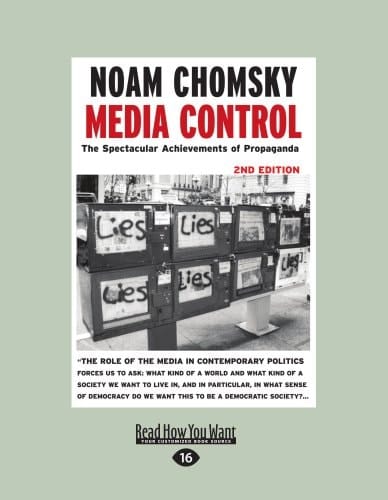 Media Control The Spectacular Achievements of Propaganda: 2nd Edition