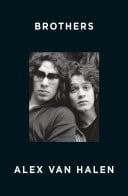 Brothers A deep and personal family memoir from the co-founder of rock band Van Halen with exclusive behind-the-scenes content, for readers of Dave Grohl, Rick Rubin and Jim Moginie
