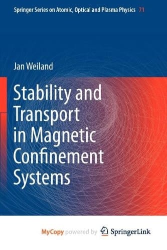 Stability and Transport in Magnetic Confinement Systems