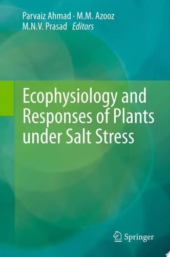 Ecophysiology and Responses of Plants under Salt Stress