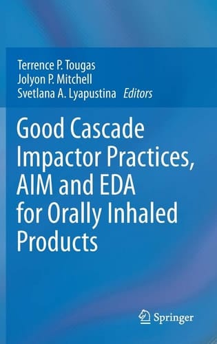 Good Cascade Impactor Practices, AIM and EDA for Orally Inhaled Products