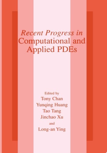 Recent Progress in Computational and Applied PDES Conference Proceedings for the International Conference Held in Zhangjiajie in July 2001