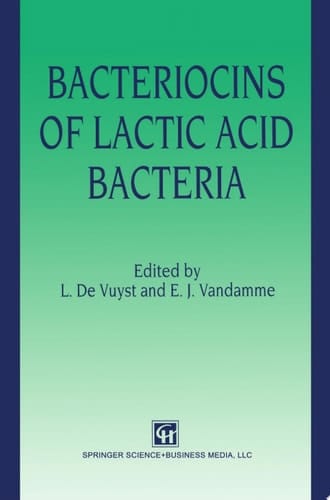 Bacteriocins of Lactic Acid Bacteria Microbiology, Genetics and Applications